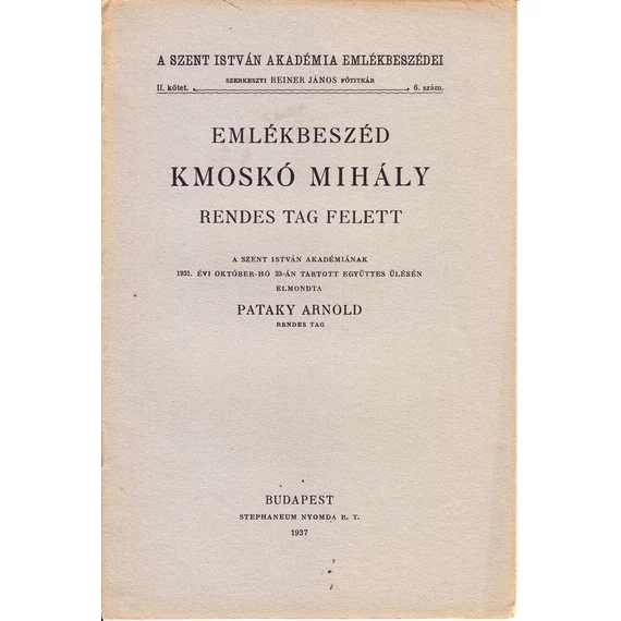 Emlékbeszéd Kmoskó Mihály rendes tag felett