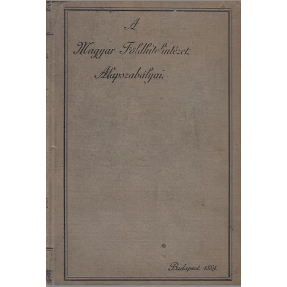 A Magyar Földhitelintézet Alapszabályai