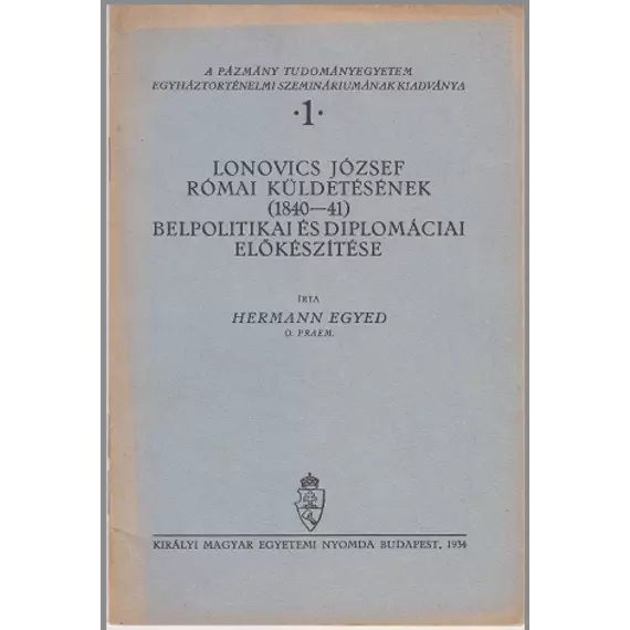 Lonovics József római küldetésének (1840-41) belpolitikai és diplomáciai előkészítése