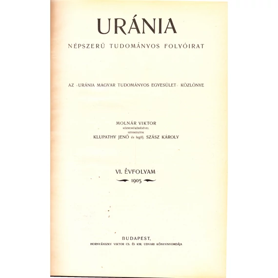 Uránia népszerű tudományos folyóirat VI. évfolyam 1905