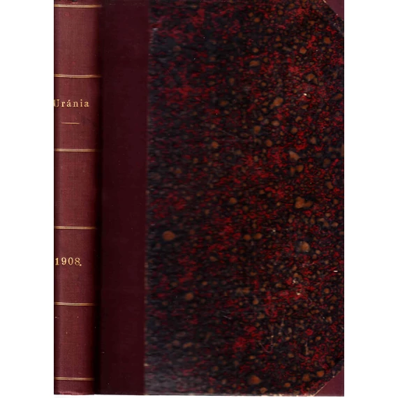 Uránia népszerű tudományos folyóirat IX. évfolyam 1908