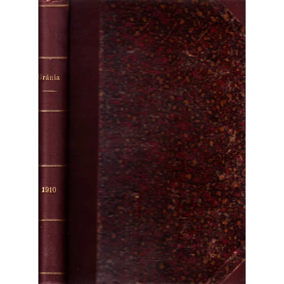 Uránia népszerű tudományos folyóirat XI. évfolyam 1910