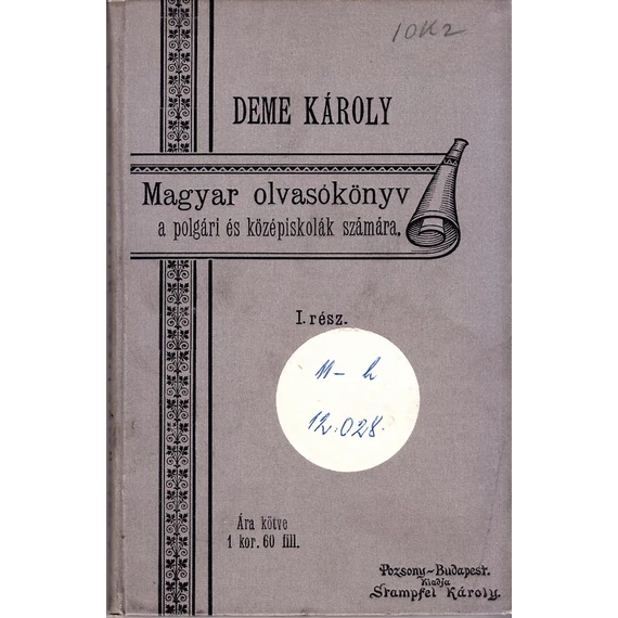 Magyar olvasókönyv a polgári és középiskolák számára I. rész