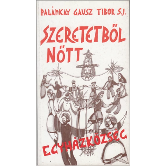 Szeretetből nőtt egyházközség