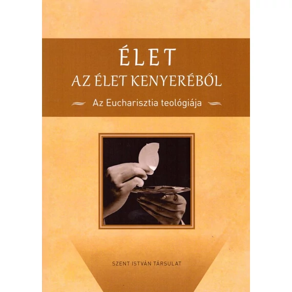 Élet az Élet kenyeréből