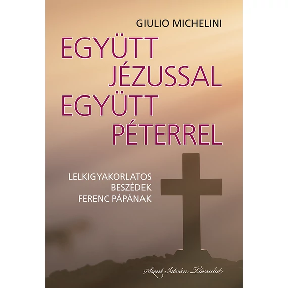 Együtt Jézussal, együtt Péterrel