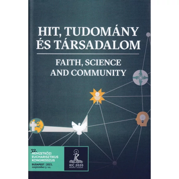 Hit, tudomány és társadalom - Faith, science and community