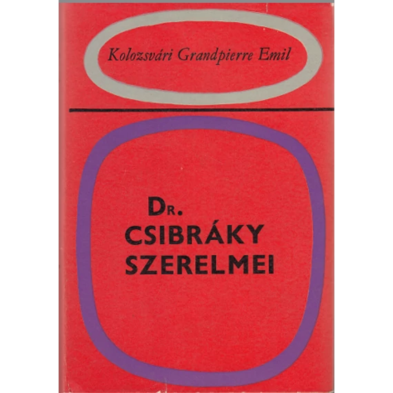 Dr. Csibráky szerelmei