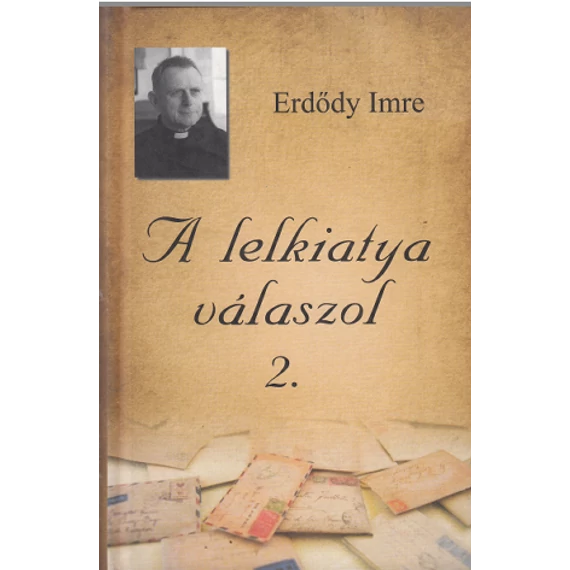 A lelkiatya válaszol 2.