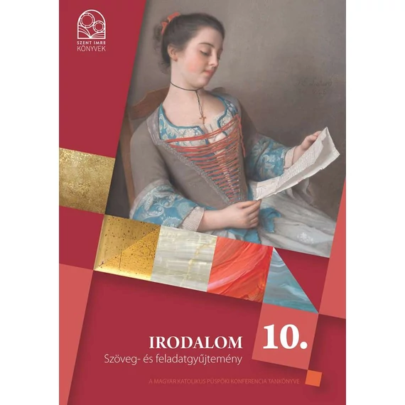 Irodalom 10. osztály szöveg- és feladatgyűjtemény