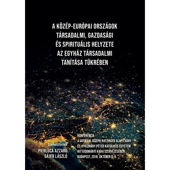 A közép-európai országok társadalmi, gazdasági és spirituális helyzete az Egyház társadalmi tanításának tükrében