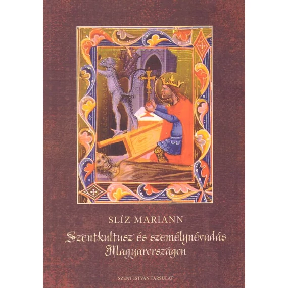 Szentkultusz és személynévadás Magyarországon