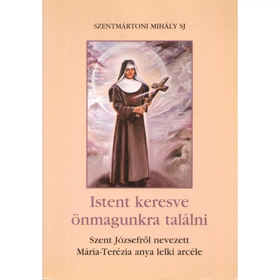 Istent keresve önmagunkra találni