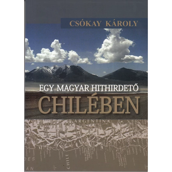 Egy magyar hithirdető Chilében