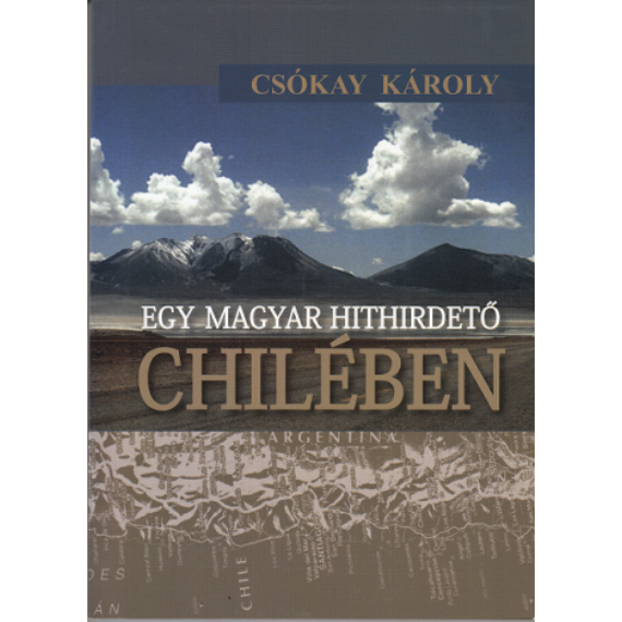 Egy magyar hithirdető Chilében
