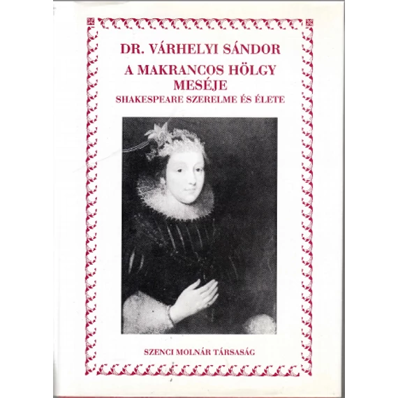 A makrancos hölgy meséje