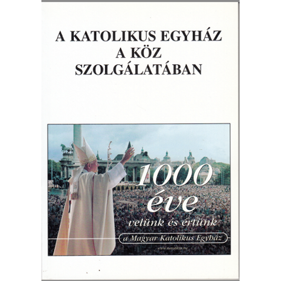 A Katolikus Egyház a köz szolgálatában