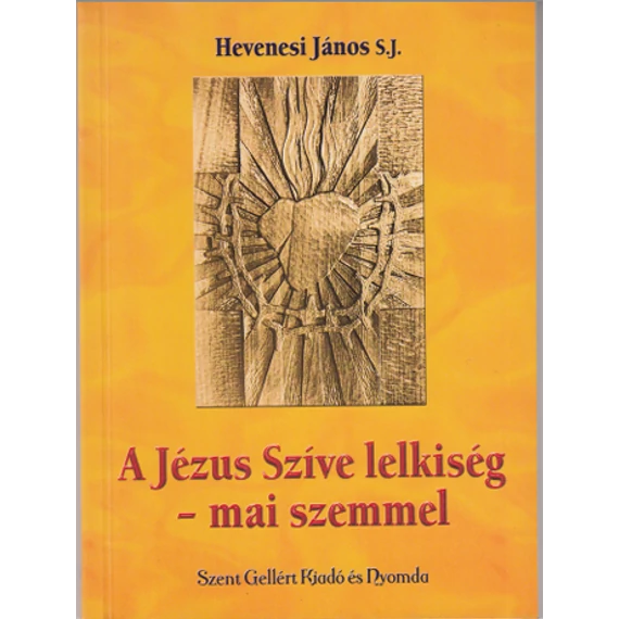 A Jézus Szíve lelkiség - mai szemmel