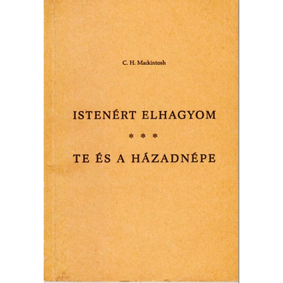Istenért elhagyom - Te és a házadnépe