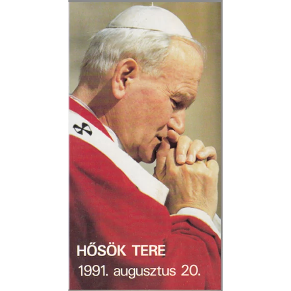 Szentmise a Szentatyával Budapesten a Hősök terén, 1991. augusztus 20.