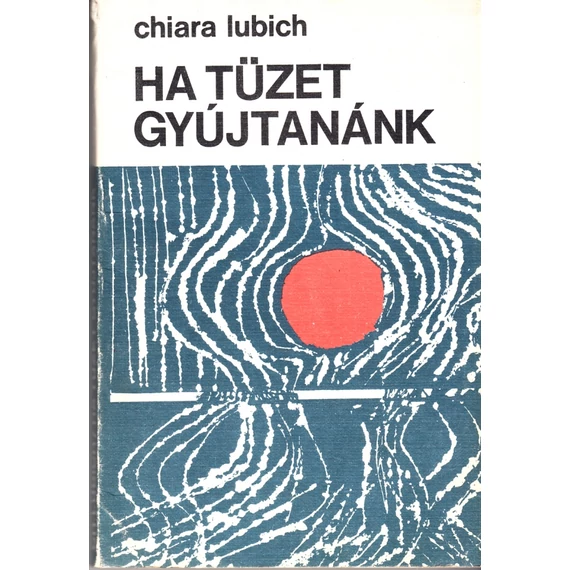 Ha tüzet gyújtanánk