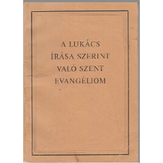 A Lukács Írása szerint való Szent Evangéliom