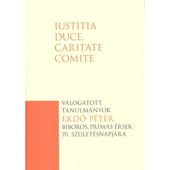 Iustitia duce, caritate comite
