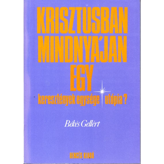 Krisztusban mindnyájan egy