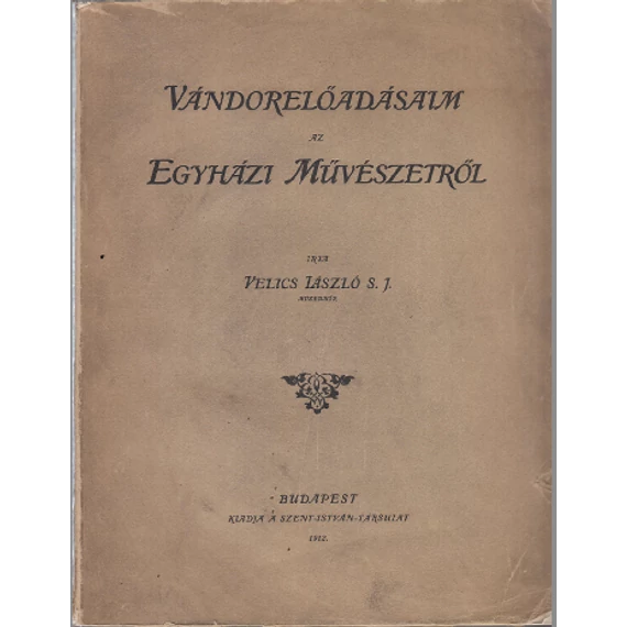 Vándorelőadásaim az egyházi művészetről
