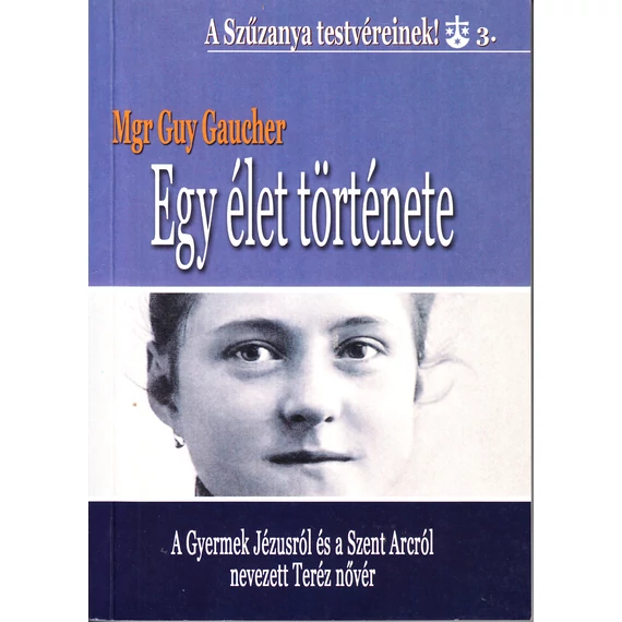 Egy élet története - Martin Teréz (1873-1897)