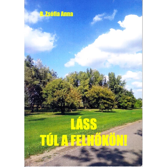Láss túl a felhőkön!