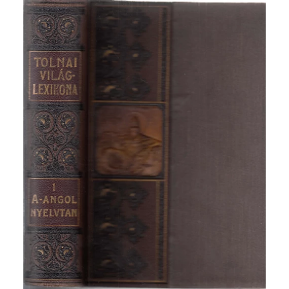 Tolnai világlexikona 1. - A-tól Angol nyelvtan-ig