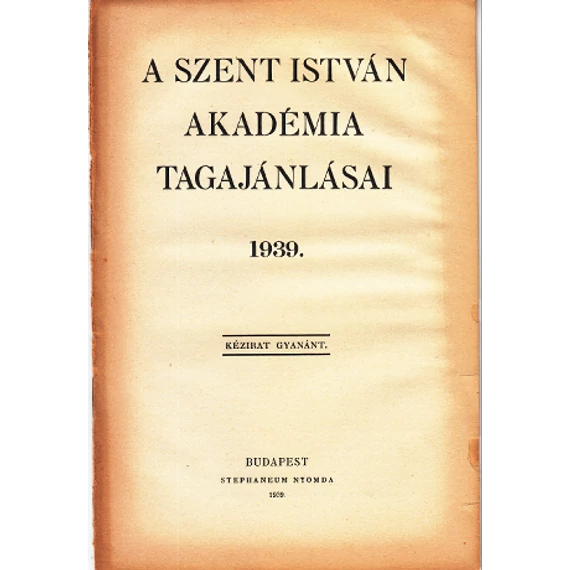 A Szent István Akadémia tagajánlásai 1939.