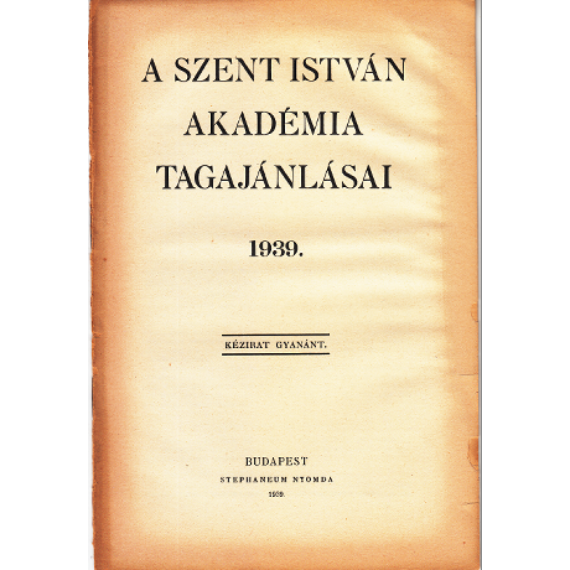 A Szent István Akadémia tagajánlásai 1939.