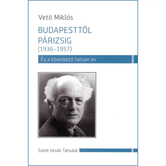 Budapesttől Párizsig (1936-1957)