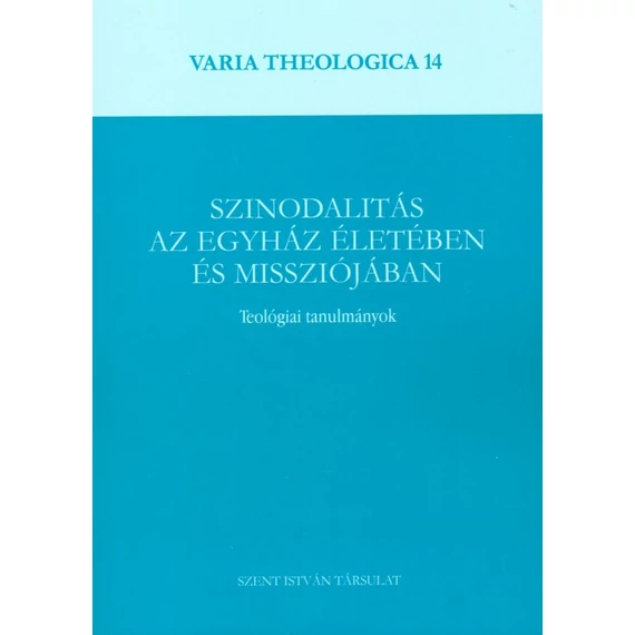 Szinodalitás az Egyház életében és missziójában