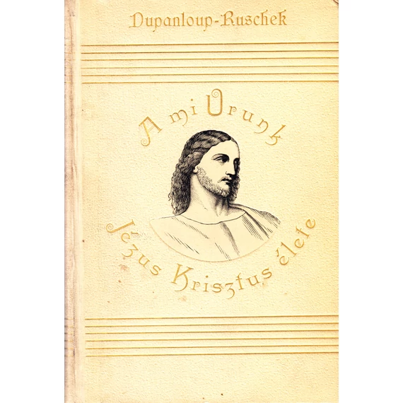 A mi urunk Jézus Krisztus élete