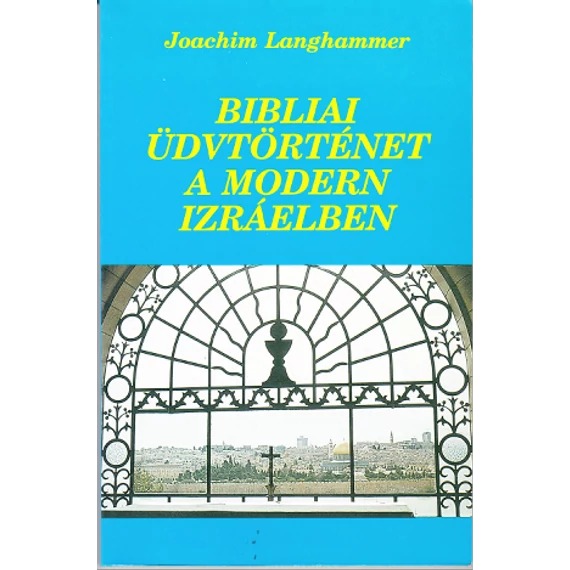 Biblia üdvtörténet a modern Izráelben