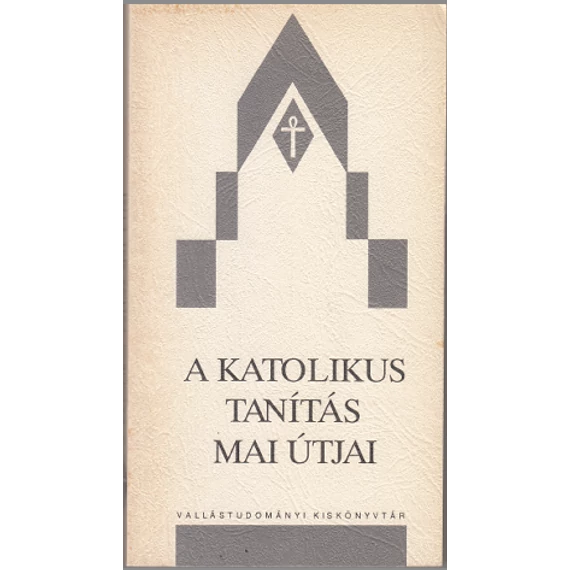 A katolikus tanítás mai útjai