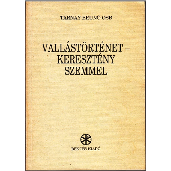 Vallástörténet - keresztény szemmel