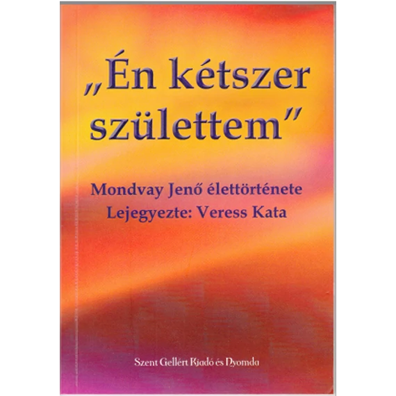 Én kétszer születtem