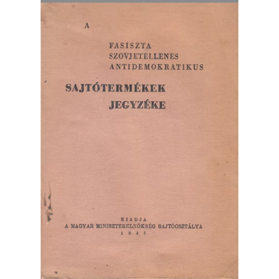 Fasiszta, szovjetellenes, antidemokratikus sajtótermékek jegyzéke