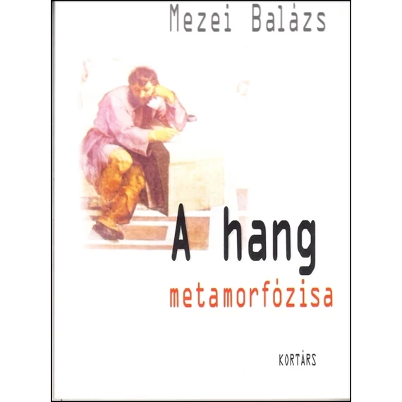 A hang metamorfózisa