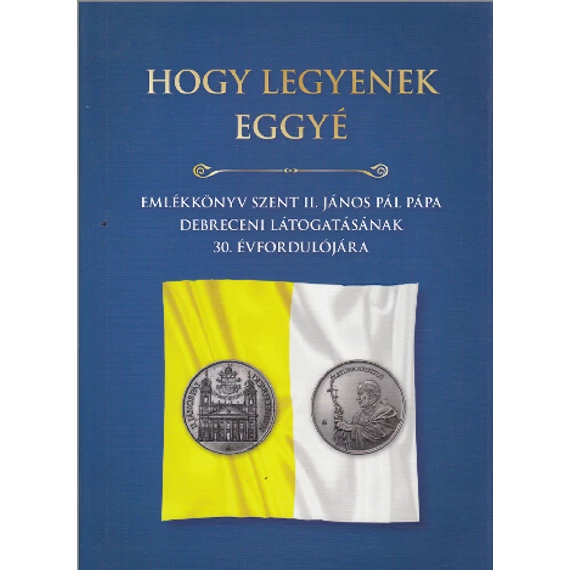 Hogy legyenek eggyé