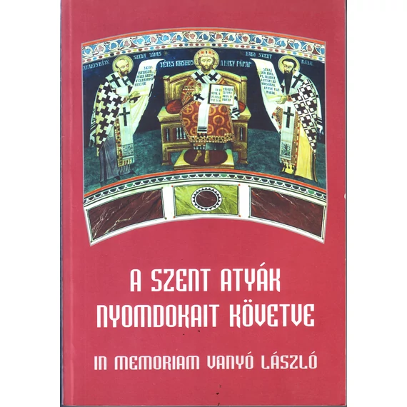 A szent atyák nyomdokait követve