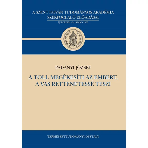 A toll megékesíti az embert, a vas rettenetessé teszi