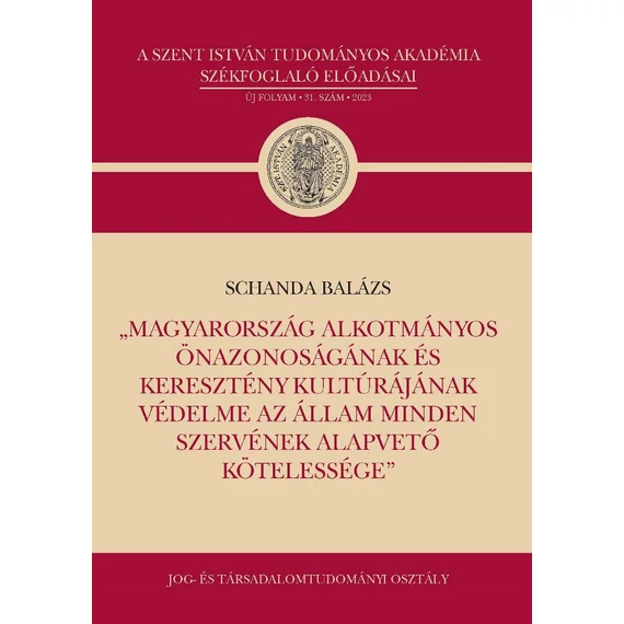 "Magyarország alkotmányos önazonosságának és keresztény kultúrájának védelme az állam minden szervének alapvető kötelessége"