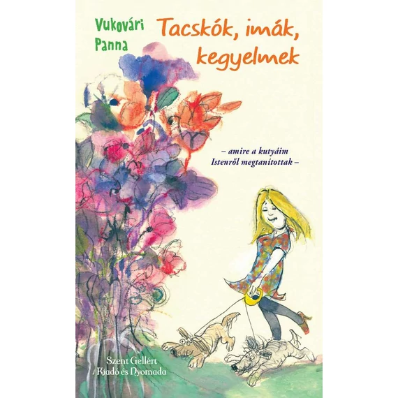 Tacskók, imák, kegyelmek