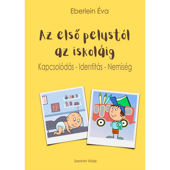 Az első pelustól az iskoláig