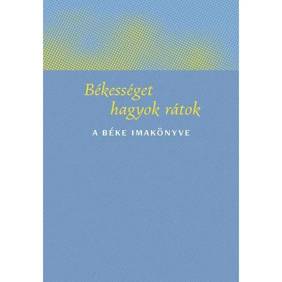 Békességet hagyok rátok
